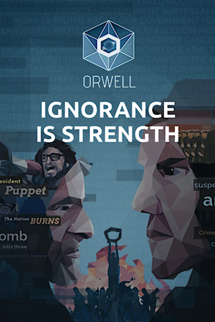 Orwell: Ignorance is Strength (PC / Mac / Linux) - Steam - Digital Code